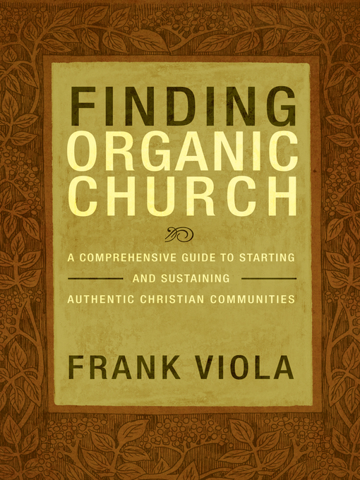 Title details for Finding Organic Church by Frank Viola - Wait list
